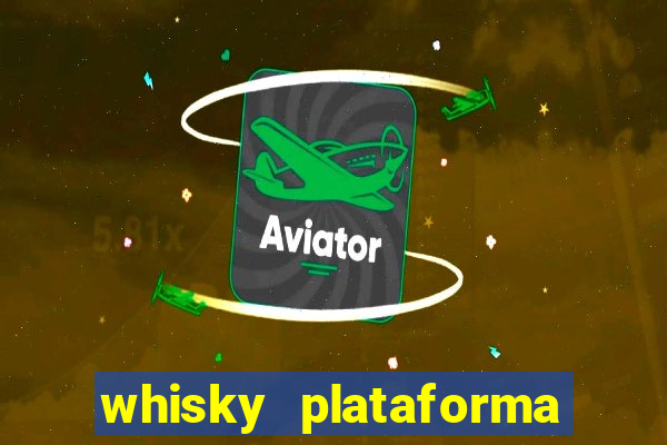 whisky plataforma de jogos